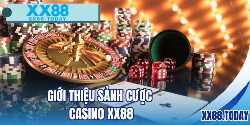 Tìm hiểu sân chơi casino XX88